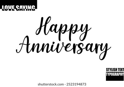 Modern Stylish Typography Text Inspirational Love Quote Happy Anniversary