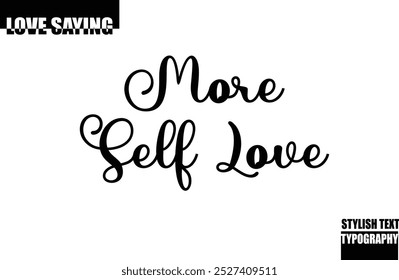 Modern Stylish Typography Text Inspirational Love Quote More Self Love