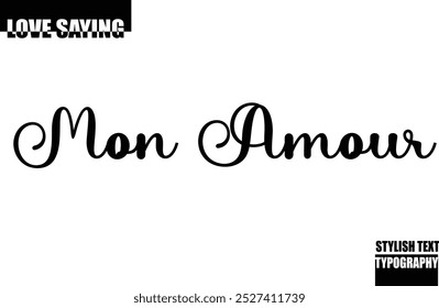 Modern Stylish Typography Text Inspirational Love Quote Mon Amour