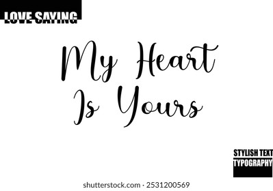 Moderno Elegante Tipografia Texto Inspiração Amor Citar Meu Coração É Seu