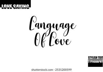 Modern Stylish Typography Text Inspirational Love Quote Language of Love