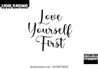 Modern Stylish Typography Text Inspirational Love Quote Love Yourself First