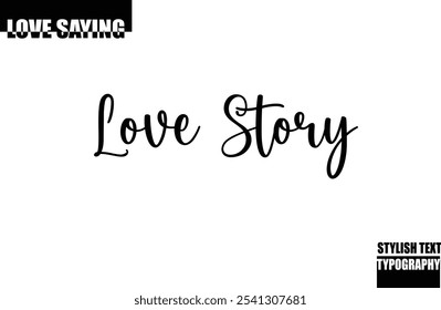 Modern Stylish Typography Text Inspirational Love Quote Love Story