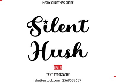 Modern Stylish Typography Text Of Merry Christmas Saying Silent Hush