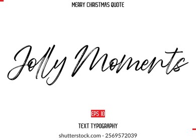 Modern Stylish Typography Text Of Merry Christmas Saying Jolly Moments