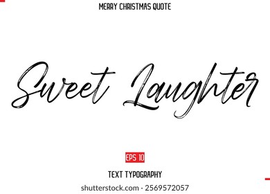 Modern Stylish Typography Text Of Merry Christmas Saying Sweet Laughter.
