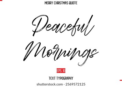 Modern Stylish Typography Text Of Merry Christmas Saying Peaceful Mornings
