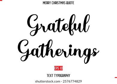 Modern Stylish Typography Text Of Merry Christmas Saying  Grateful Gatherings