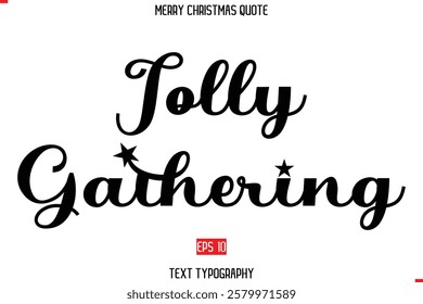 Modern Stylish Typography Text Of Merry Christmas Saying Jolly Gathering