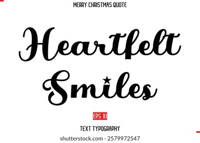 Modern Stylish Typography Text Of Merry Christmas Saying Heartfelt Smiles