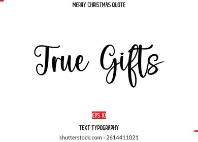 Modern Stylish Typography Text Of Merry Christmas Saying Image True Gifts