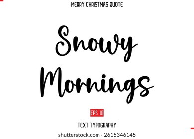 Modern Stylish Typography Text Of Merry Christmas Saying Image Snowy Mornings