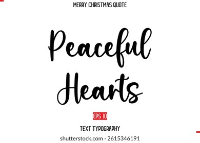 Modern Stylish Typography Text Of Merry Christmas Saying Peaceful Hearts 