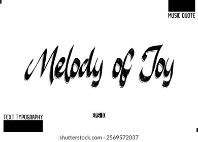 Modern Stylish Typography Text Music Quote Melody of Joy