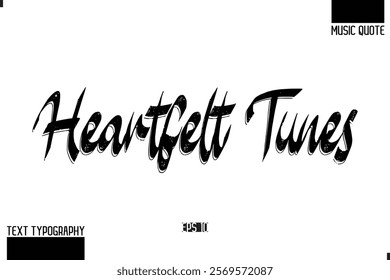 Modern Stylish Typography Text Music Quote Heartfelt Tunes