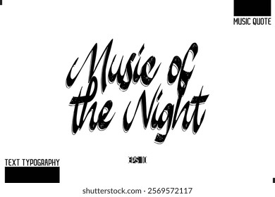 Modern Stylish Typography Text Music Quote Music of the Night