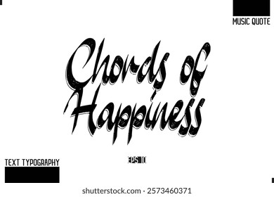 Modern Stylish Typography Text Music Quote Chords of Happiness