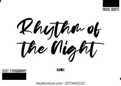 Modern Stylish Typography Text Music Quote Rhythm of the Night