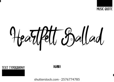 Modern Stylish Typography Text Music Quote Heartfelt Ballad