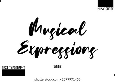 Modern Stylish Typography Text Music Quote Musical Expressions
