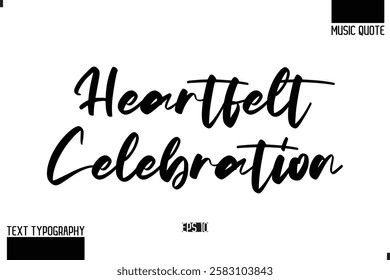 Modern Stylish Typography Text Music Quote Heartfelt Celebration