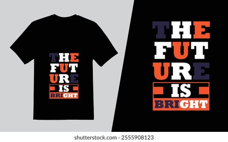 Modern T shirt Design, The Future is Bright T shirt Template