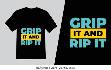 Modern t shirt design template, Grip it and rip it