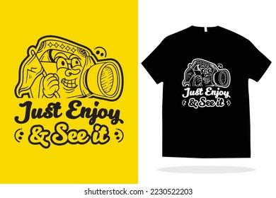 Modern t shirt design vector template. Just enjoy and see it t shirt
