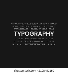 Modern text typography design for t-shirt, poster or logo