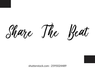 Modern Text Typography Music Quote Share The Beat