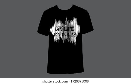 Modern tshirt design with vintage style.tshirt design with the tagline "My life my rules"