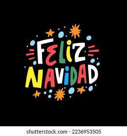 Modern typography colorful lettering phrase Feliz Navidad holiday vector art illustration.