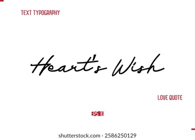 Modern Typography Cursive Text Of Love Saying Heart’s Wish