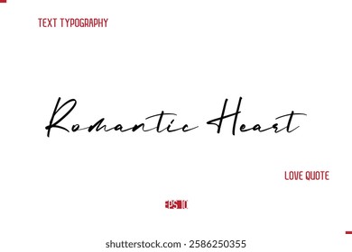 Modern Typography Cursive Text Of Love Saying Romantic Heart