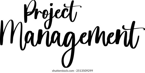 Modern Typography Cursive Text Quote Project Management