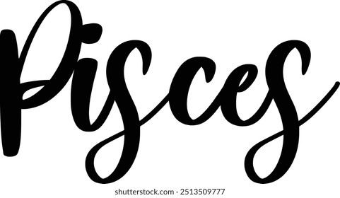 Modern Typography Cursive Text Quote Pisces.