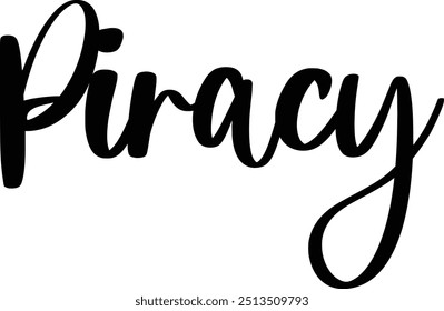 Modern Typography Cursive Text Quote Piracy