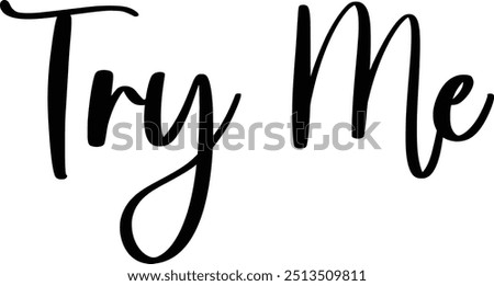 Modern Typography Cursive Text Quote Try Me