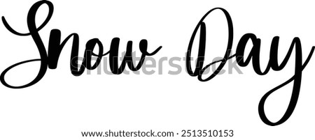 Modern Typography Cursive Text Quote Snow Day