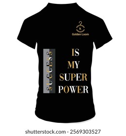 A modern typography design with the motivational quote "Success is my superpower" displayed on a black t-shirt. The design is sleek and minimalist, perfect for apparel branding, merchandise, or promot