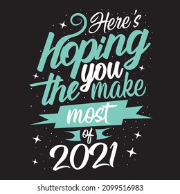Modern typography inspirational lettering quotes trendy  t shirt design suitable for print design