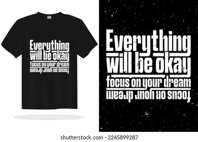 Modern typography inspirational lettering quotes t shirt design suitable for print design
