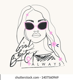 Modern typography slogan with girl in sunglasses. Sign "GIRLS BITE BACK ALWAYS".