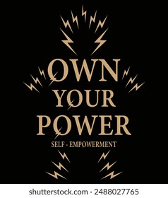 Modern Typography T shirt Design, Own your power, self empowerment