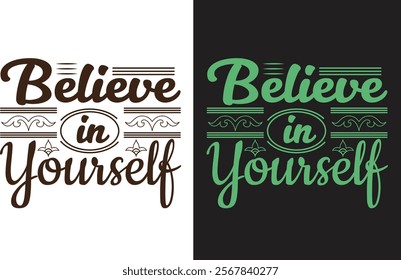 modern typography t shirt design believe in yourself