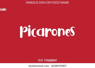 Modern Typography Text Name Of Famous Dish Picarones