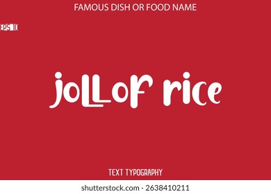 Modern Typography Text Name Of Famous Dish Jollof Rice