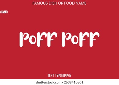 Modern Typography Text Name Of Famous Dish Poff Poff
