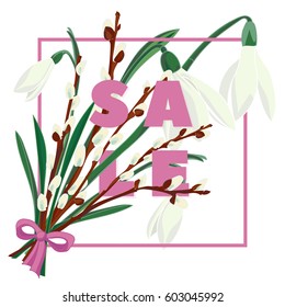 Modern typography with text sale. Hand drawn bouquet of snowdrops and pussy willow. Botanical vector illustration. Colorful flowers graphic design Good idea for t-shirt, fashion, prints, web banner