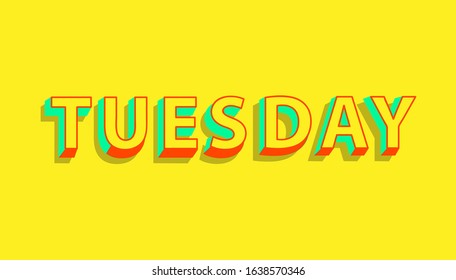 Modern typography text tuesday vector eps 10 on yellow background